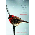 Seasons of the Tallgrass Prairie: A Nebraska Year - Paperback