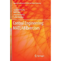 Control Engineering: MATLAB Exercises - Paperback