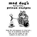 mad dogs favorite prison recipes - Paperback