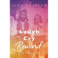 Laugh Cry Rewind: A Memoir - Paperback