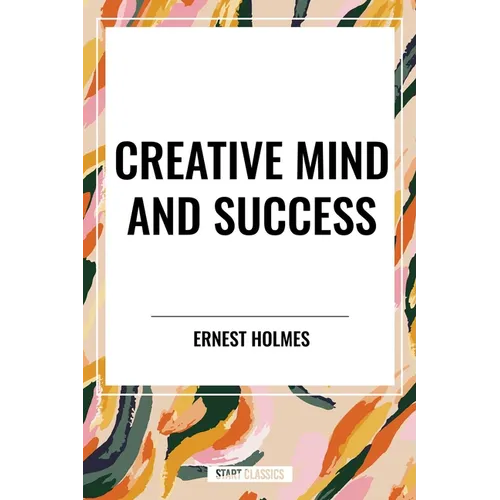 Creative Mind and Success - Hardcover