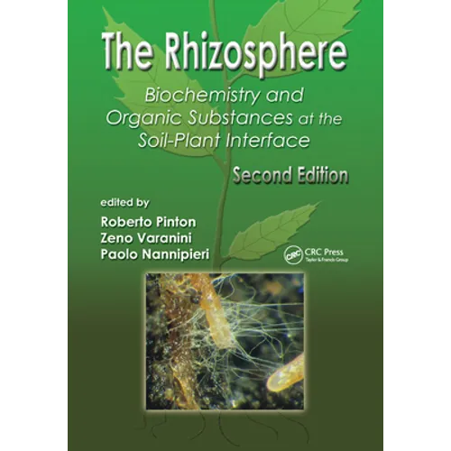 The Rhizosphere: Biochemistry and Organic Substances at the Soil-Plant Interface - Paperback