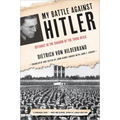 My Battle Against Hitler: Defiance in the Shadow of the Third Reich - Paperback