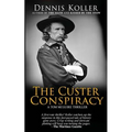The Custer Conspiracy - Paperback