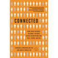 Connected: The Surprising Power of Our Social Networks and How They Shape Our Lives -- How Your Friends' Friends' Friends Affect Everything You Feel, - Paperback