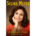 A Woman First: First Woman: A Memoir - Hardcover
