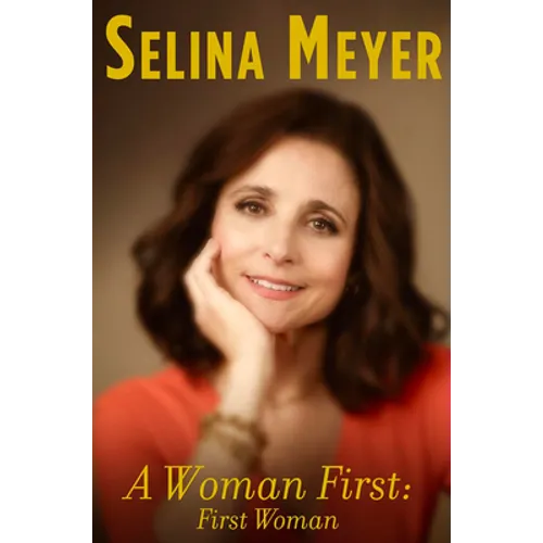 A Woman First: First Woman: A Memoir - Hardcover