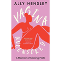 Vagina Uncensored: A Memoir of Missing Parts - Paperback