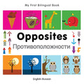 My First Bilingual Book-Opposites (English-Russian) - Board Book
