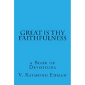 Great is Thy Faithfulness: a Book of Devotions - Paperback