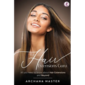 Hair Extensions Guru - All You Need to Know About Hair Extensions and Beyond (Full Colour) - Paperback