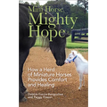 Mini Horse, Mighty Hope - Hardcover