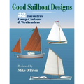 Good Sailboat Designs: 32 Daysailers, Camp-Cruisers & Weekenders - Paperback