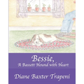 Bessie, A Bassett Hound with Heart - Paperback