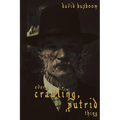 Every Crawling, Putrid Thing - Paperback