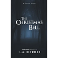The Christmas Bell: A Horror Novel - Paperback