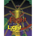Flight to the Light - Paperback