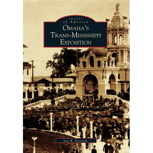 Omaha's Trans-Mississippi Exposition - Paperback