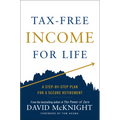 Tax-Free Income for Life: A Step-By-Step Plan for a Secure Retirement - Hardcover