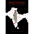 Partition: The Legacy of M. K. Gandhi - Paperback