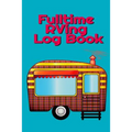 Fulltime RVing Log Book: Motorhome Journey Memory Book and Diary With Logbook - Rver Road Trip Tracker Logging Pad - Rv Planning & Tracking - 6" x 9" - Paperback