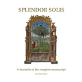 Splendor Solis: A facsimile of the complete manuscript - Paperback