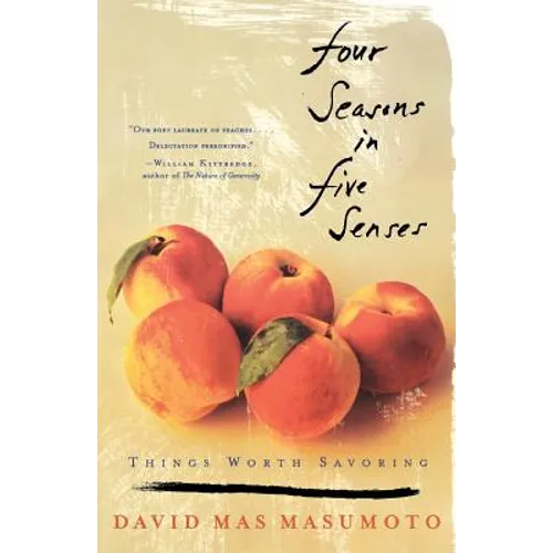 Four Seasons in Five Senses: Things Worth Savoring - Paperback
