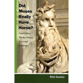 Did Moses Really Have Horns? and Other Myths about Jews and Judaism - Paperback