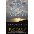 The God Only Knows: Can You Trust Him with the Secret? - Paperback