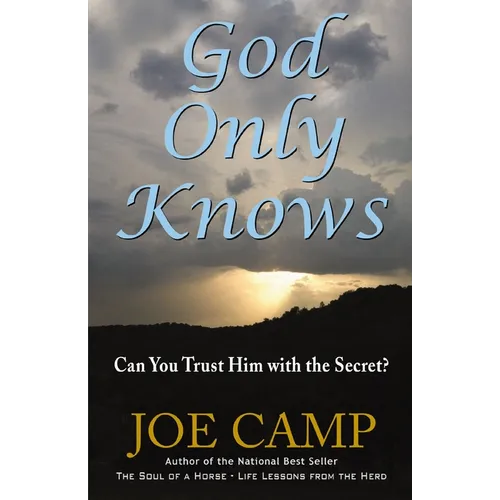 The God Only Knows: Can You Trust Him with the Secret? - Paperback