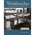 Workbenches Revised Edition: From Design & Theory to Construction & Use - Hardcover