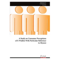 A Study on Consumer Perceptions of E-Wallets With Particular Reference to Mysore - Paperback