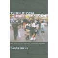 Think Global, Fear Local - Paperback