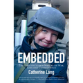 Embedded: The Irreconcilable Nature of War, Loss and Consequence - Paperback