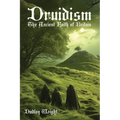 Druidism: The Ancient Faith of Britain - Paperback