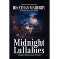 Midnight Lullabies: Unquiet Stories and Poems - Hardcover