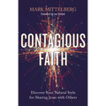 Contagious Faith: Discover Your Natural Style for Sharing Jesus with Others - Paperback