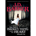 She Has A Broken Thing Where Her Heart Should Be - Hardcover