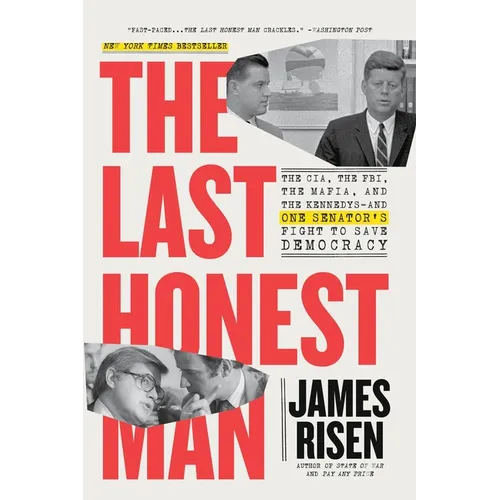 The Last Honest Man: The Cia, the Fbi, the Mafia, and the Kennedys--And One Senator's Fight to Save Democracy - Paperback