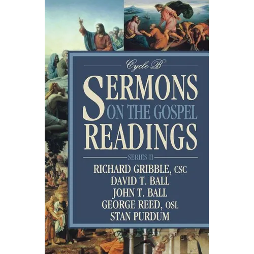 Sermons on the Gospel Readings: Series II, Cycle B - Paperback