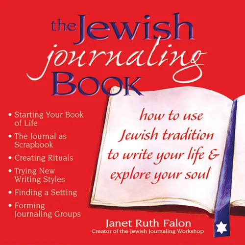 The Jewish Journaling Book: How to Use Jewish Tradition to Write Your Life & Explore Your Soul - Paperback