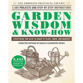Garden Wisdom & Know-How: Everything You Need to Know to Plant, Grow, and Harvest - Paperback