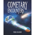 Cometary Encounters: Flash-Frozen Mammoths, Mars-Earth Discharge, Comet Venus and the 3,600-Year Cometary Cycle - Paperback