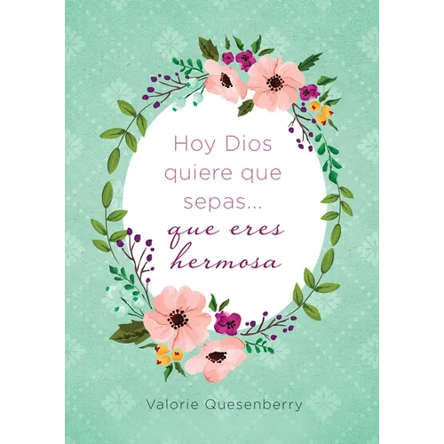 Hoy Dios Quiere Que Sepas... Que Eres Hermosa - Paperback