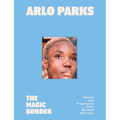 The Magic Border: Poetry and Fragments from My Soft Machine - Hardcover