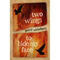 Two Wings to Hide My Face - Paperback