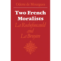 Two French Moralists: La Rochefoucauld and La Bruyere - Paperback