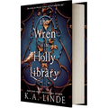 The Wren in the Holly Library (Standard Edition): An Enemies-To-Lovers Romantasy in a Post-Monster-War New York City - Hardcover