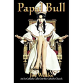 Papal Bull: An Ex-Catholic Calls Out the Catholic Church - Paperback