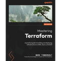 Mastering Terraform: A practical guide to building and deploying infrastructure on AWS, Azure, and GCP - Paperback